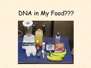 DNA in My Food???