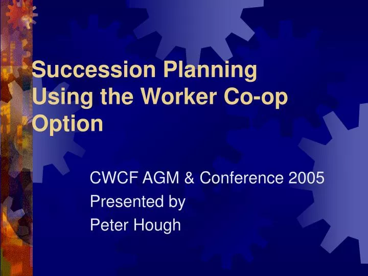 succession planning using the worker co op option