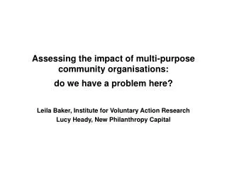 Assessing the impact of multi-purpose community organisations: do we have a problem here?
