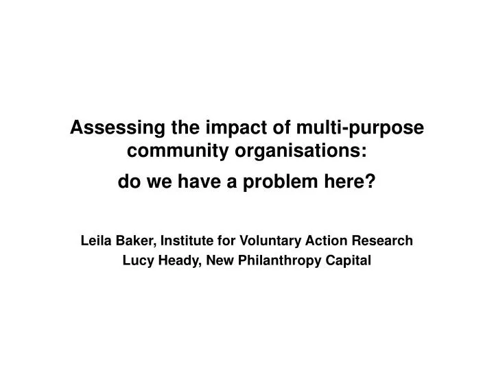 assessing the impact of multi purpose community organisations do we have a problem here