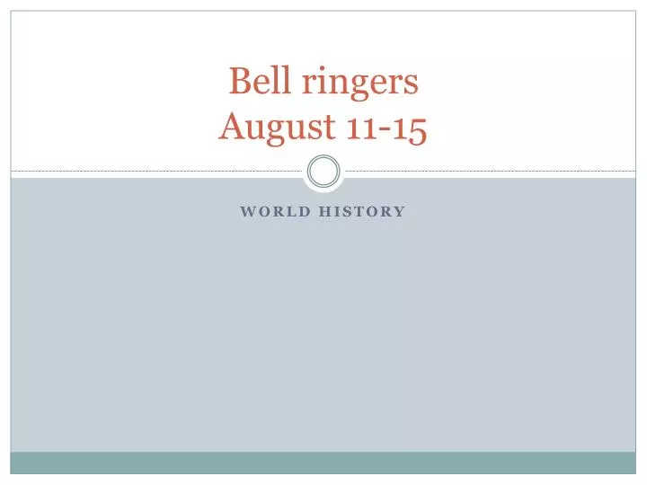 bell ringers august 11 15