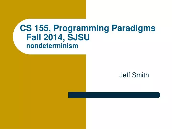 cs 155 programming paradigms fall 2014 sjsu nondeterminism