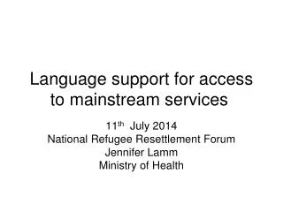 Language support for access to mainstream services