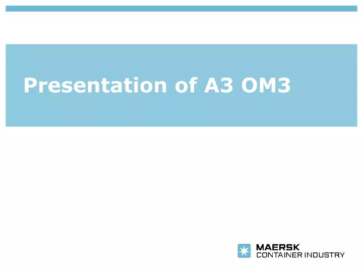 presentation of a3 om3