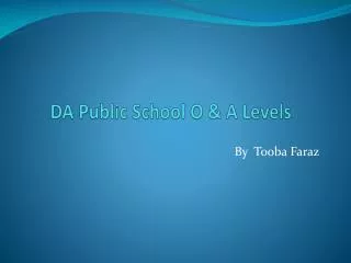 DA Public School O &amp; A Levels