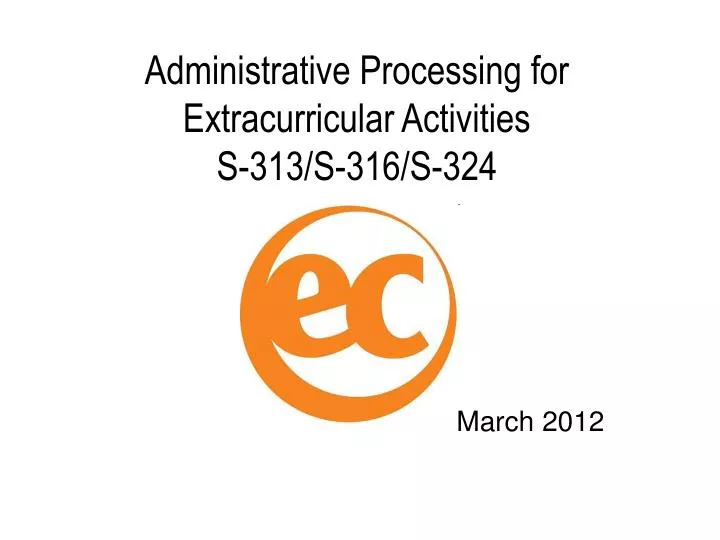 administrative processing for extracurricular activities s 313 s 316 s 324