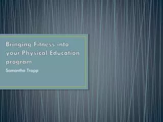 Bringing Fitness into your Physical Education program