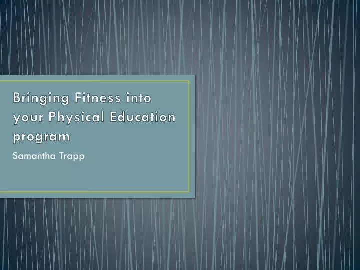 bringing fitness into your physical education program