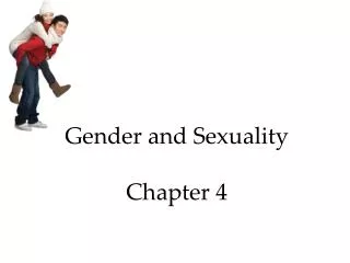 Gender and Sexuality Chapter 4