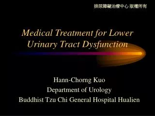 Medical Treatment for Lower Urinary Tract Dysfunction