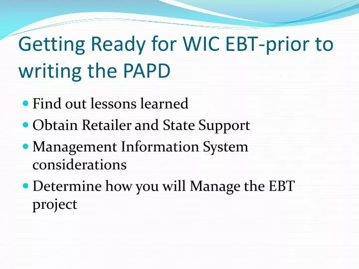 getting ready for wic ebt prior to writing the papd