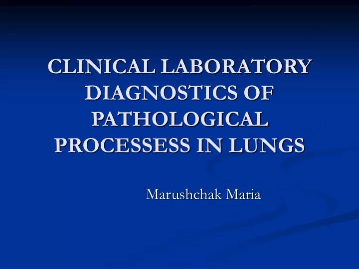 clinical laboratory diagnostics of pathological processess in lungs