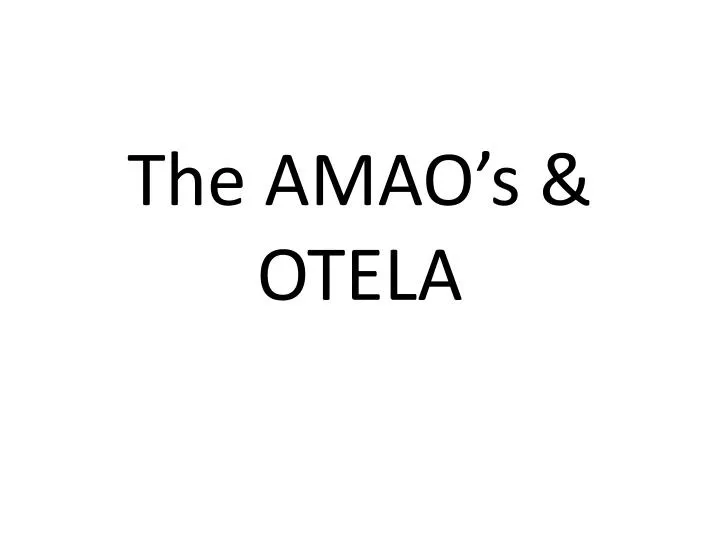 the amao s otela