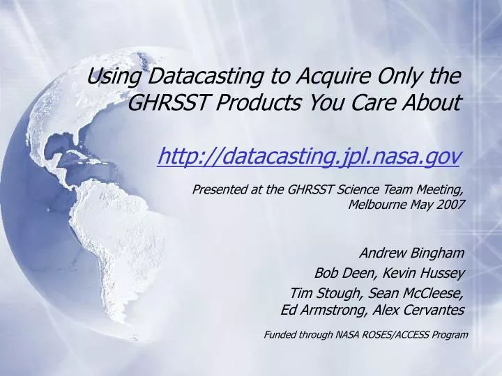 using datacasting to acquire only the ghrsst products you care about http datacasting jpl nasa gov