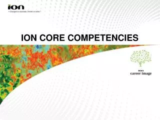 ION CORE COMPETENCIES