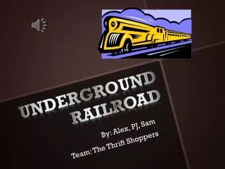 Underground Railroa d