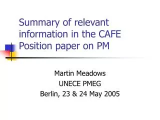 Summary of relevant information in the CAFE Position paper on PM