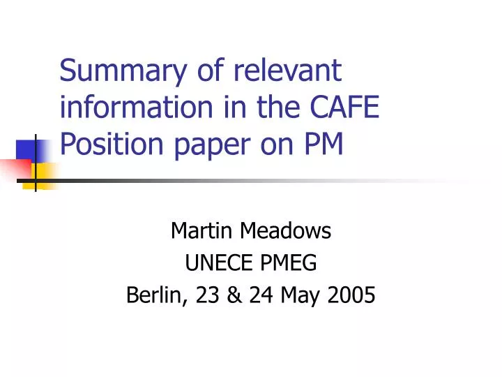 summary of relevant information in the cafe position paper on pm