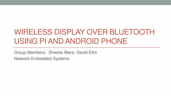 wireless display over bluetooth using pi and android phone
