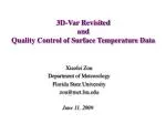 3D-Var Revisit ed and Quality Control of Surface Temperature Data - slide 1