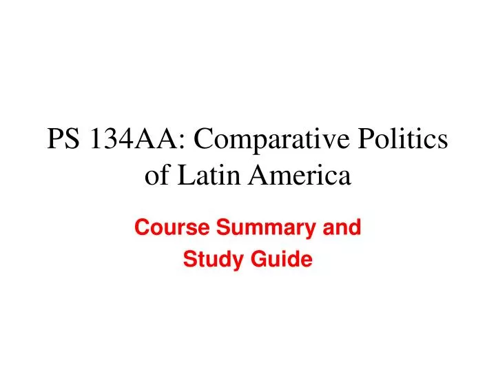 ps 134aa comparative politics of latin america