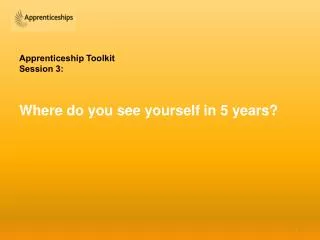 Apprenticeship Toolkit Session 3: