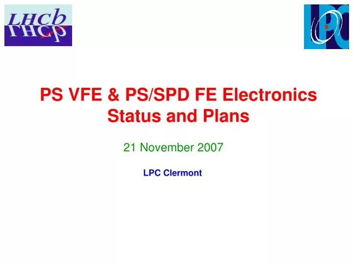 ps vfe ps spd fe electronics status and plans