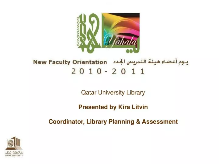 qatar university library presented by kira litvin coordinator library planning assessment
