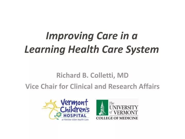improving care in a learning health care system