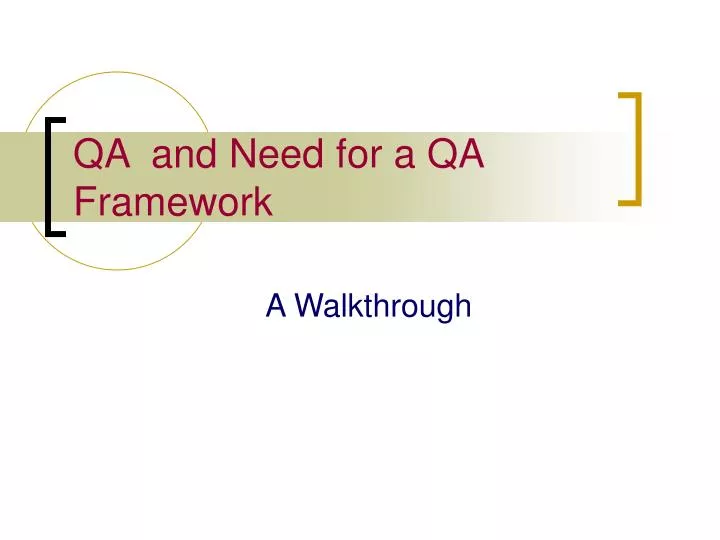 qa and need for a qa framework