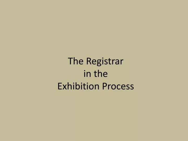 the registrar in the exhibition process