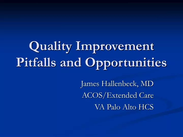 quality improvement pitfalls and opportunities