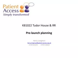 K81022 Tudor House &amp; RR Pre-launch planning