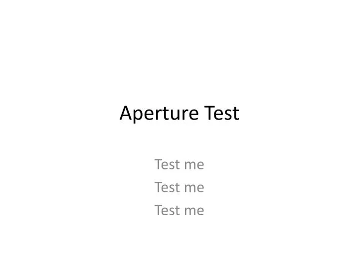 aperture test