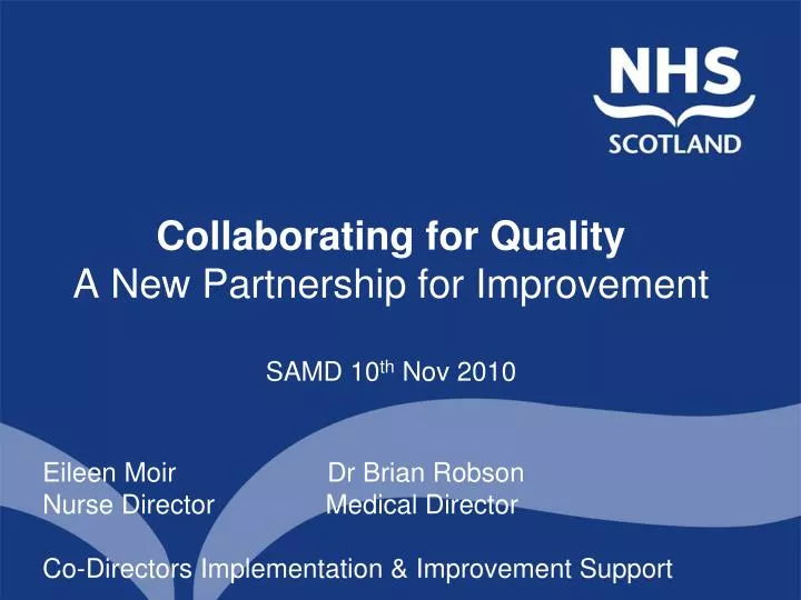 collaborating for quality a new partnership for improvement samd 10 th nov 2010