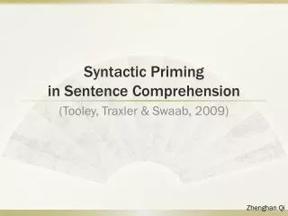 Syntactic Priming in Sentence Comprehension