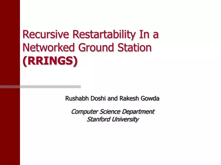 recursive restartability in a networked ground station rrings