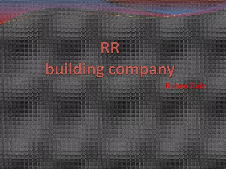 rr building company