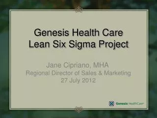 Genesis Health Care Lean Six Sigma Project