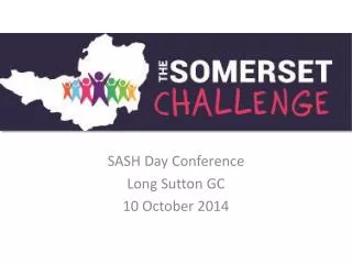 SASH Day Conference Long Sutton GC 10 October 2014