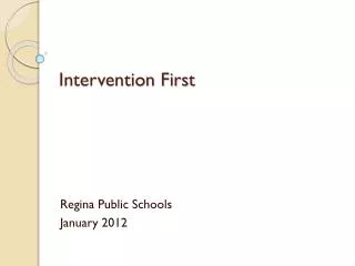 Intervention First