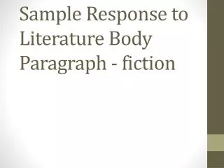 Sample Response to Literature Body P aragraph - fiction