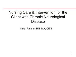 Nursing Care &amp; Intervention for the Client with Chronic Neurological Disease