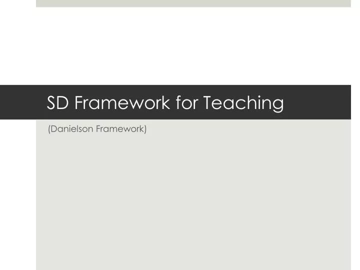 sd framework for teaching