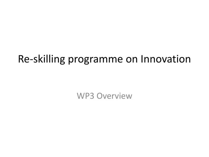 re skilling programme on innovation