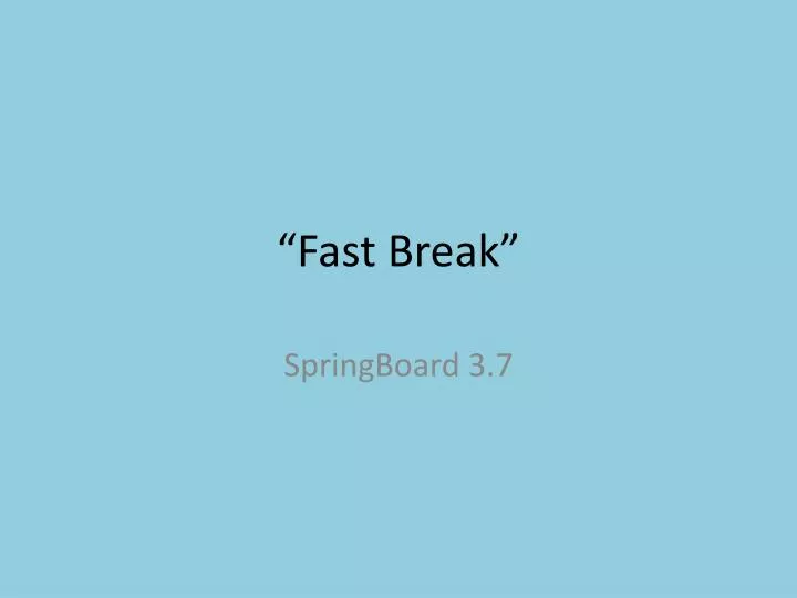 fast break