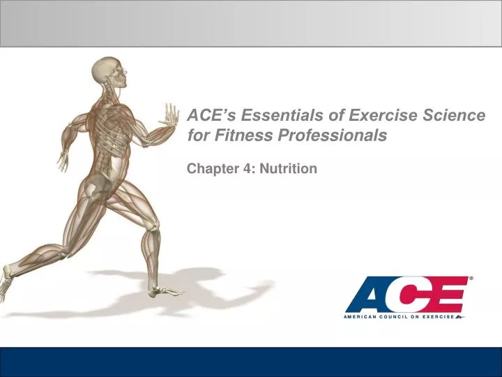 ace s essentials of exercise science for fitness professionals chapter 4 nutrition
