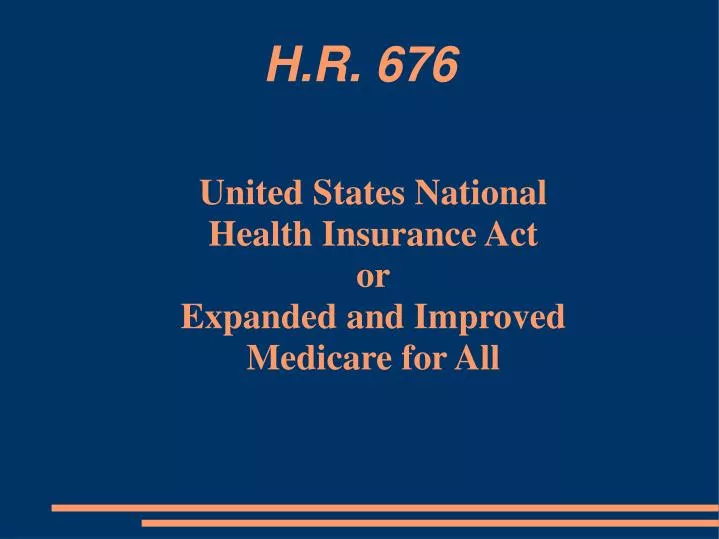 united states national health insurance act or expanded and improved medicare for all