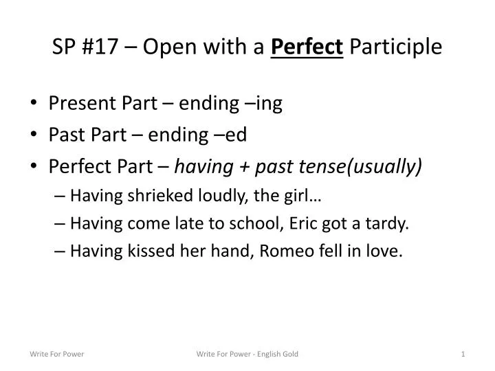 sp 17 open with a perfect participle