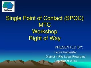 Single Point of Contact (SPOC) MTC Workshop Right of Way